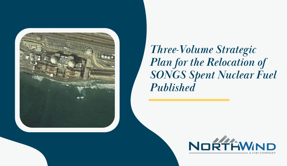 Three-volume Strategic Plan for the Relocation of SONGS Spent Nuclear Fuel Published