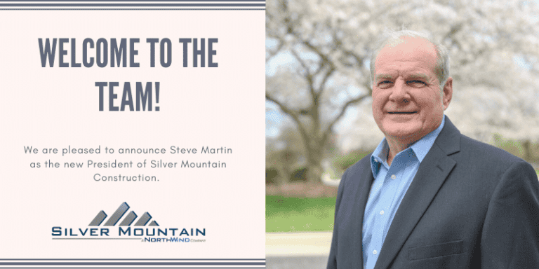 Welcome to the team! We are pleased to announce Steve Martin as the new President of Silver Mountain Construction.